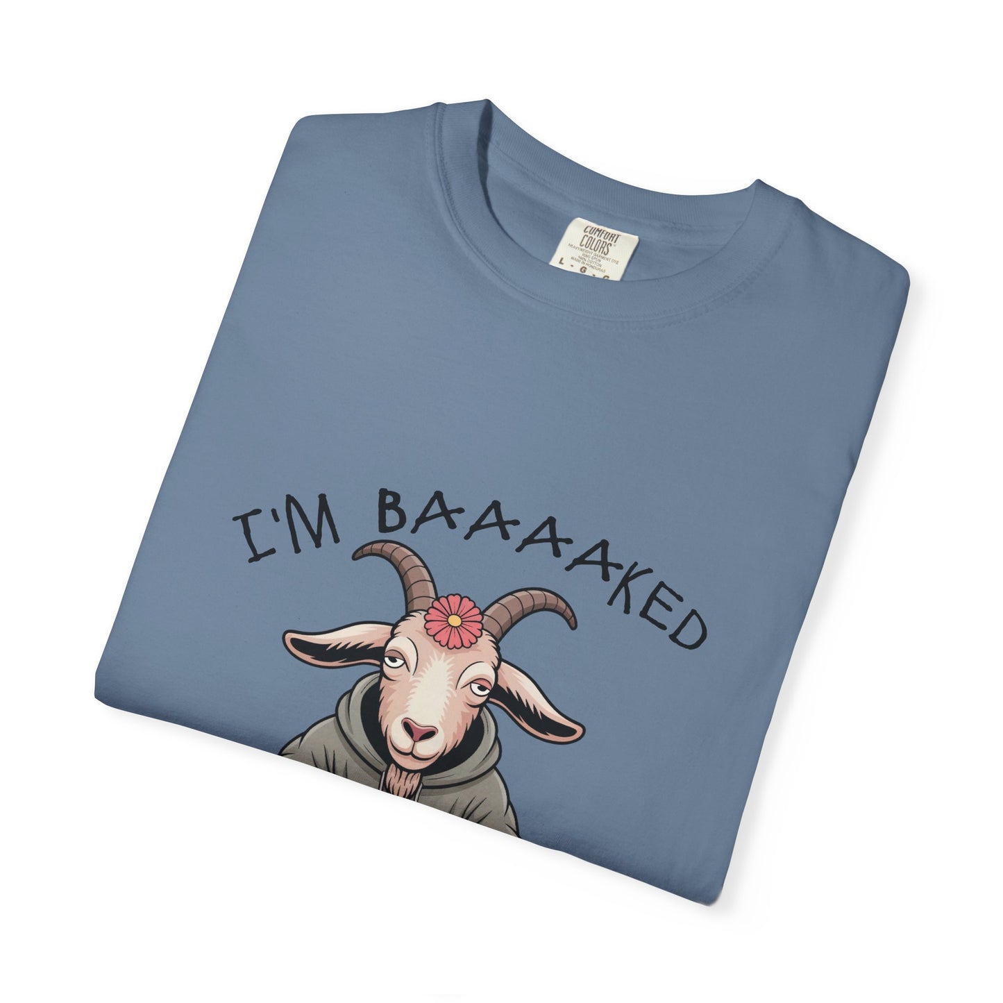I'm Baaaaked T-Shirt
