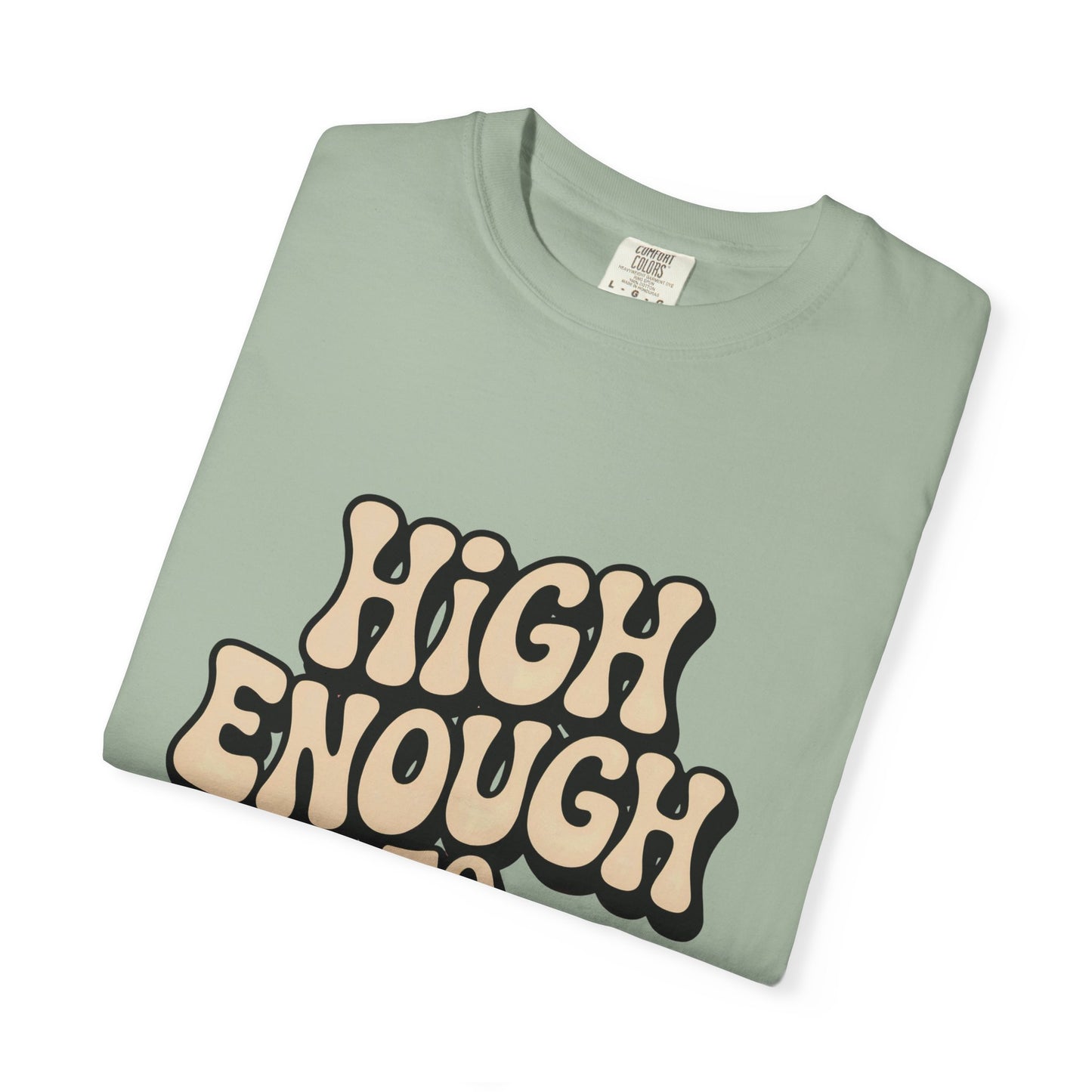 High Enough to Function T-Shirt