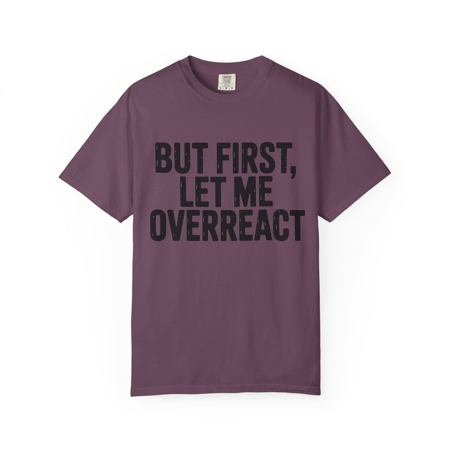 Overreact T-Shirt