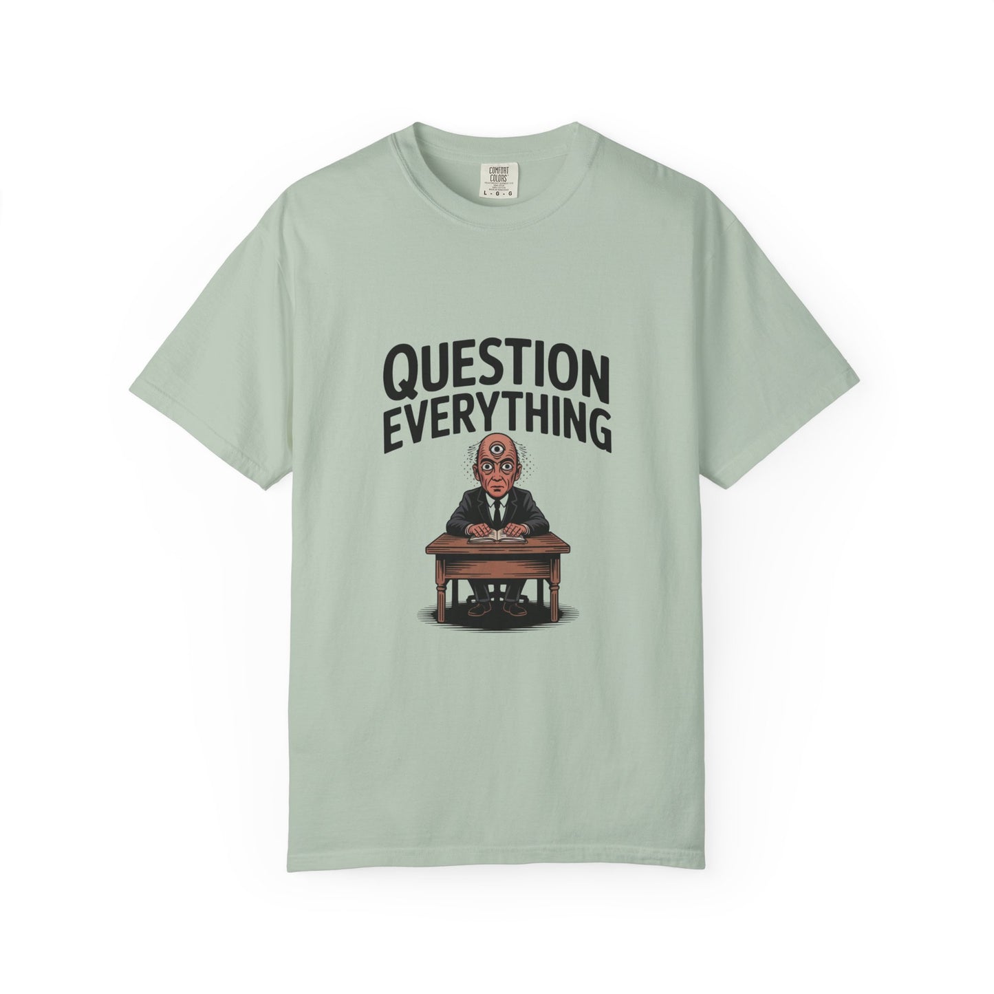 Question Everything T-Shirt