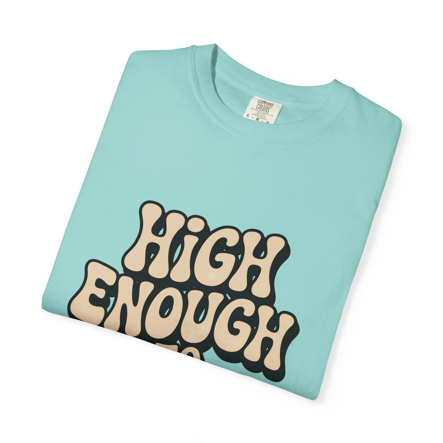 High Enough to Function T-Shirt