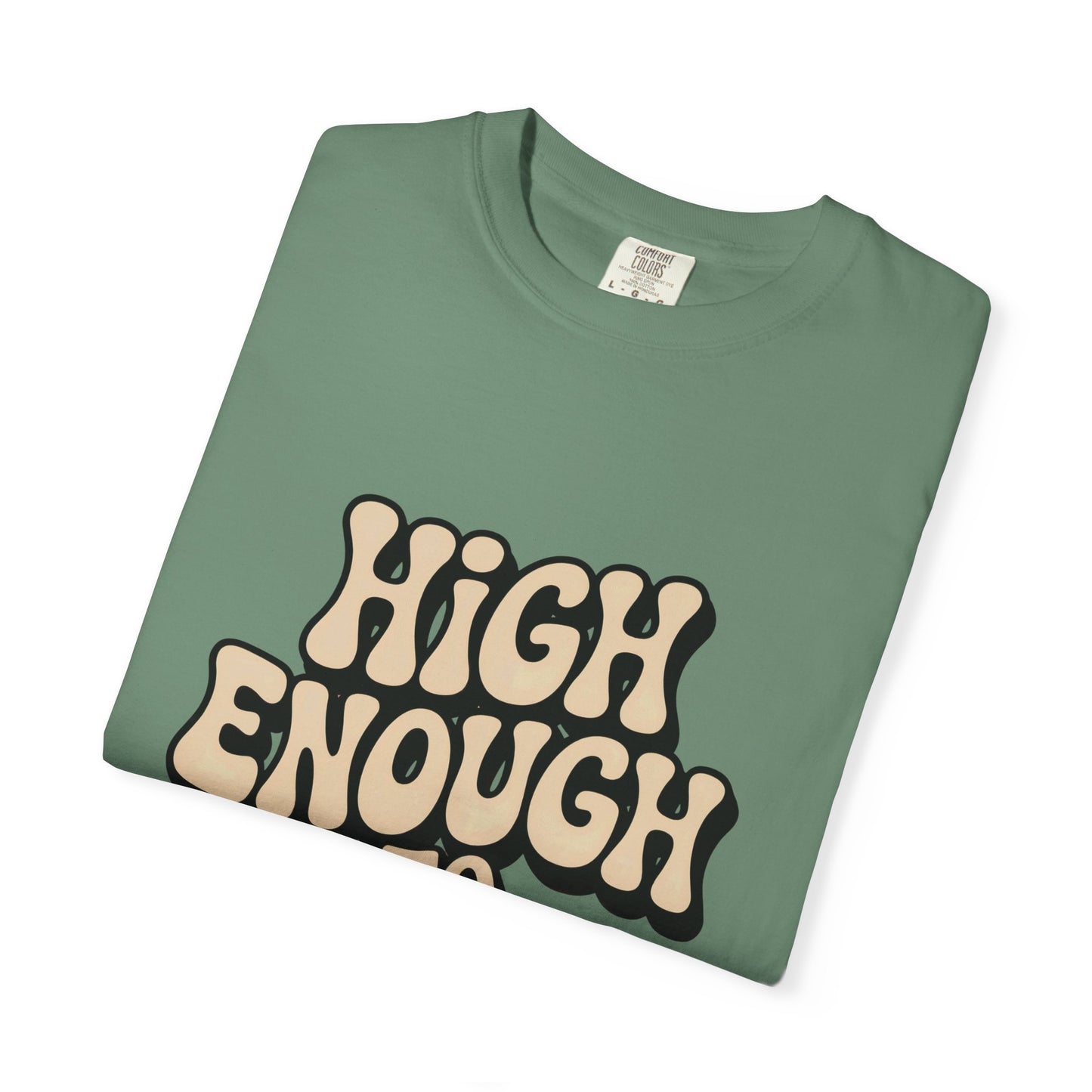 High Enough to Function T-Shirt