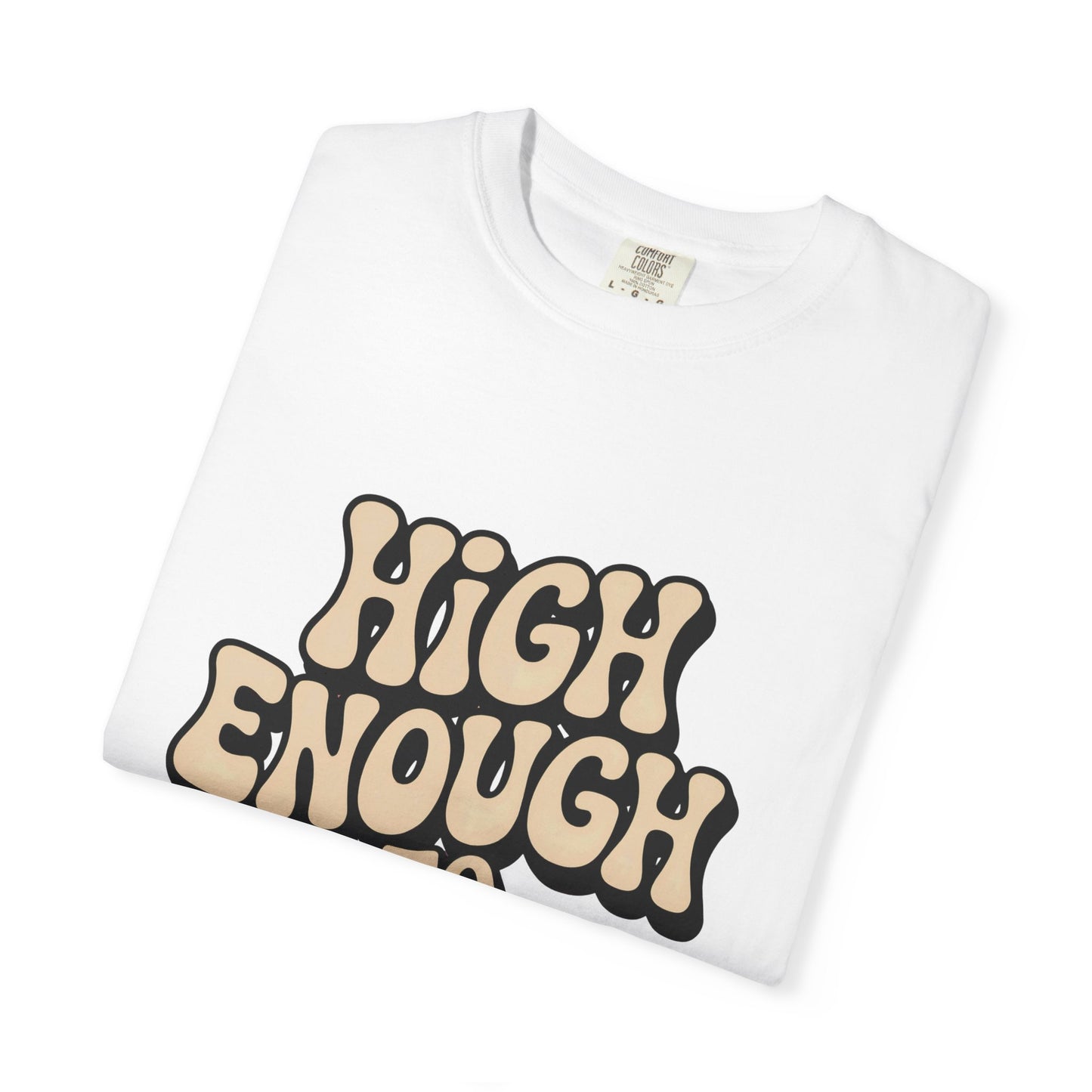 High Enough to Function T-Shirt