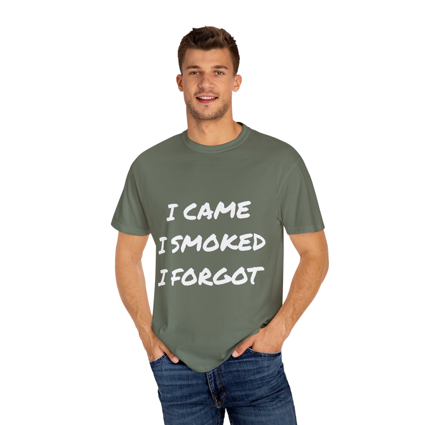 Came Smoked Forgot T-Shirt