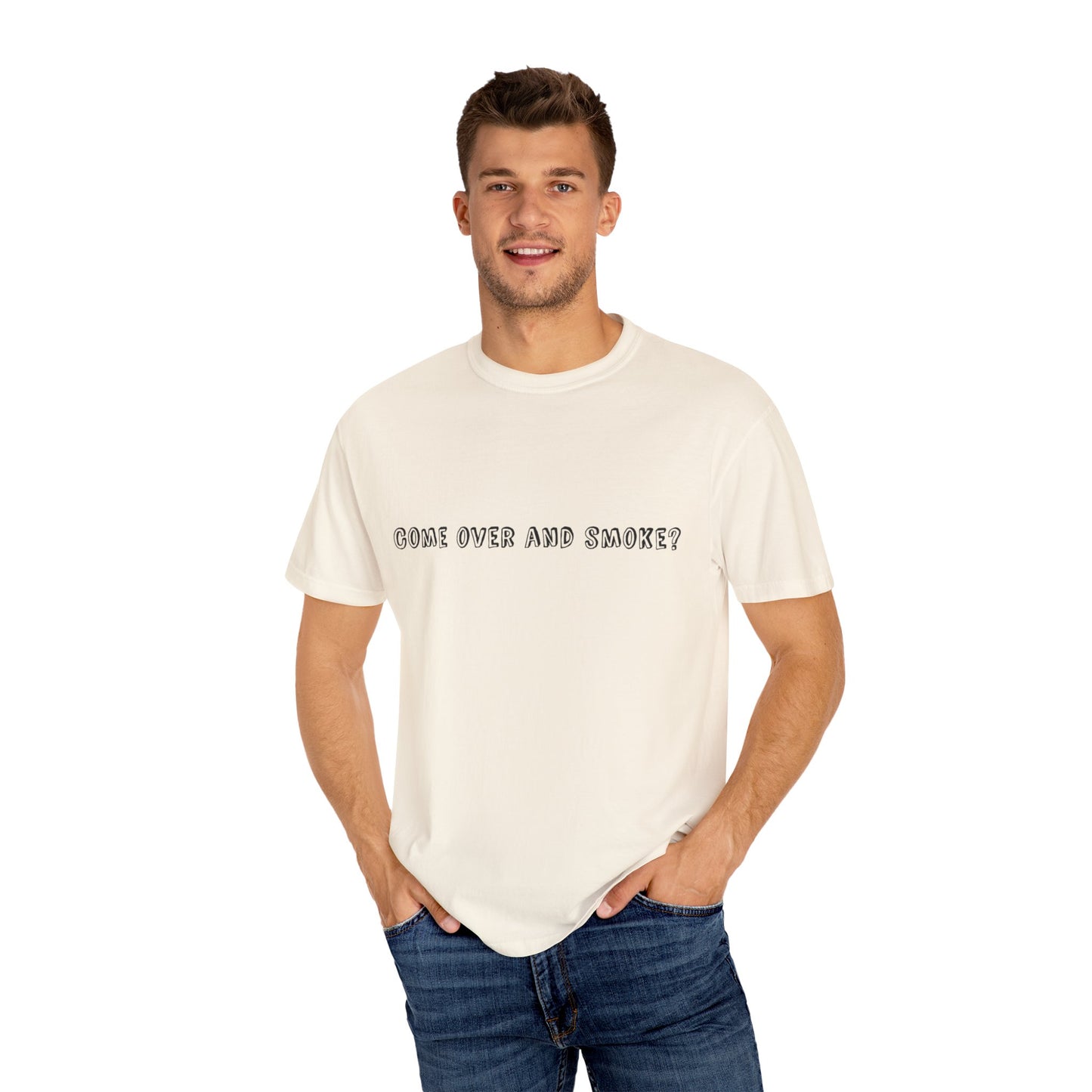 Come Over and Smoke T-Shirt