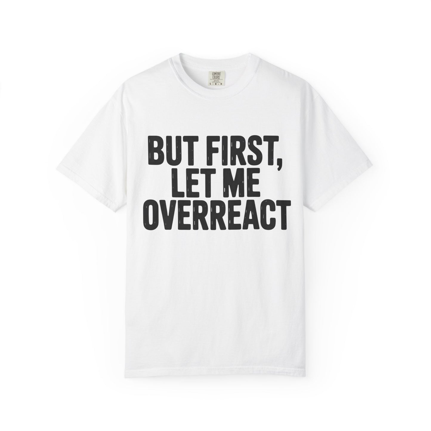Overreact T-Shirt
