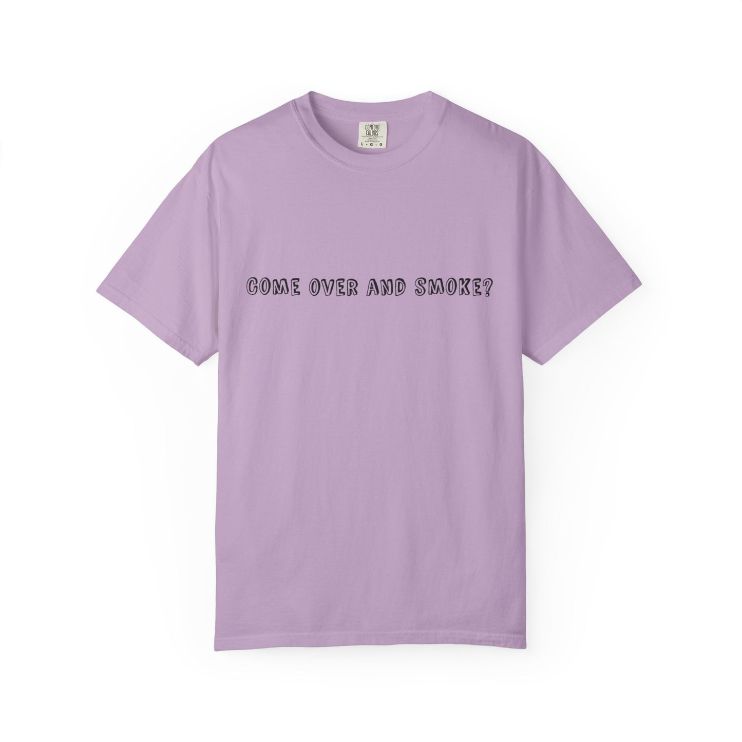 Come Over and Smoke T-Shirt