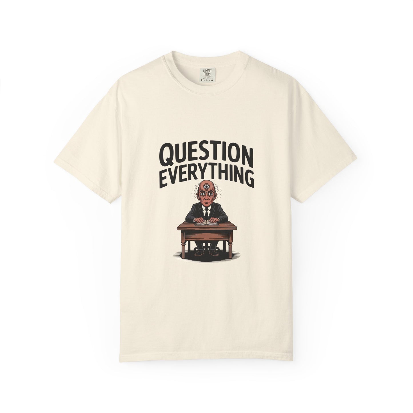Question Everything T-Shirt