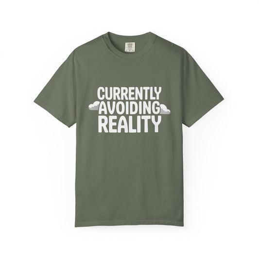 Currently Avoiding Reality T-Shirt