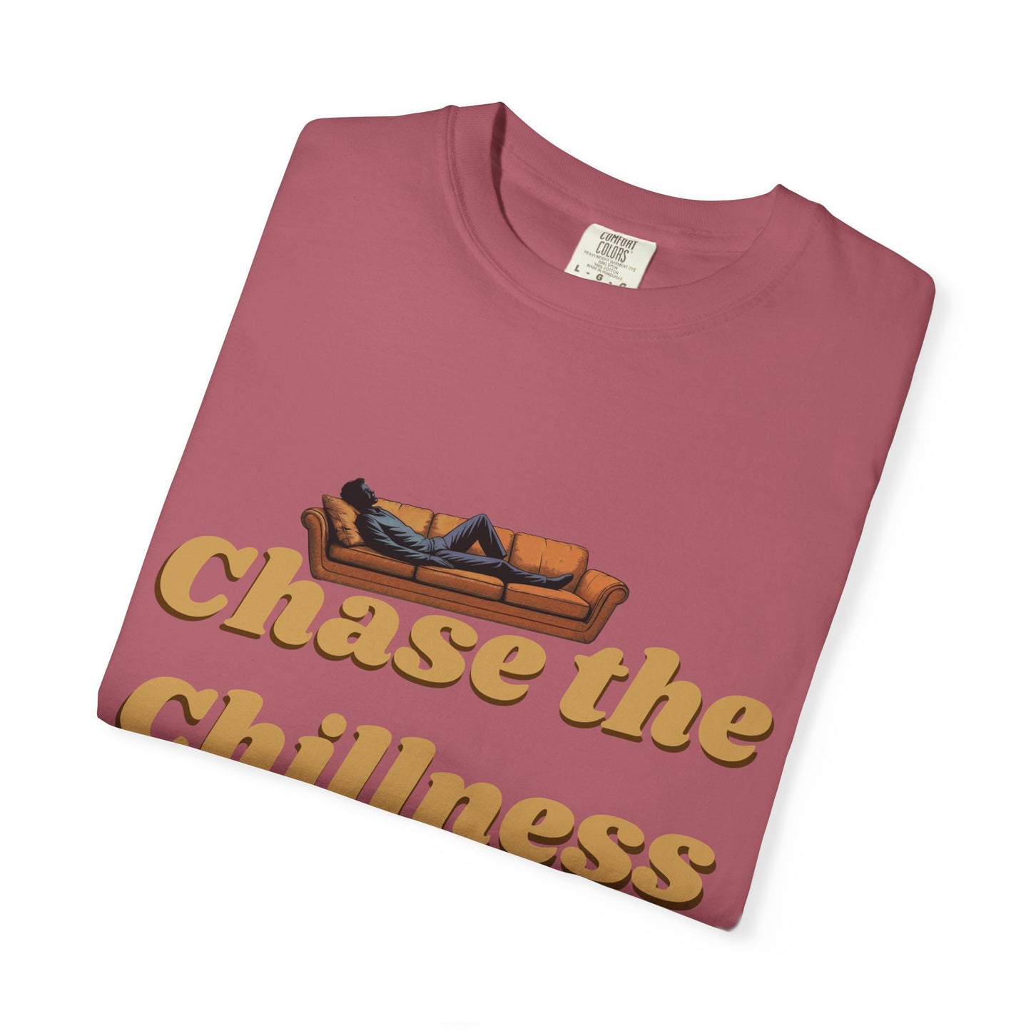 Chase the Chillness T-Shirt