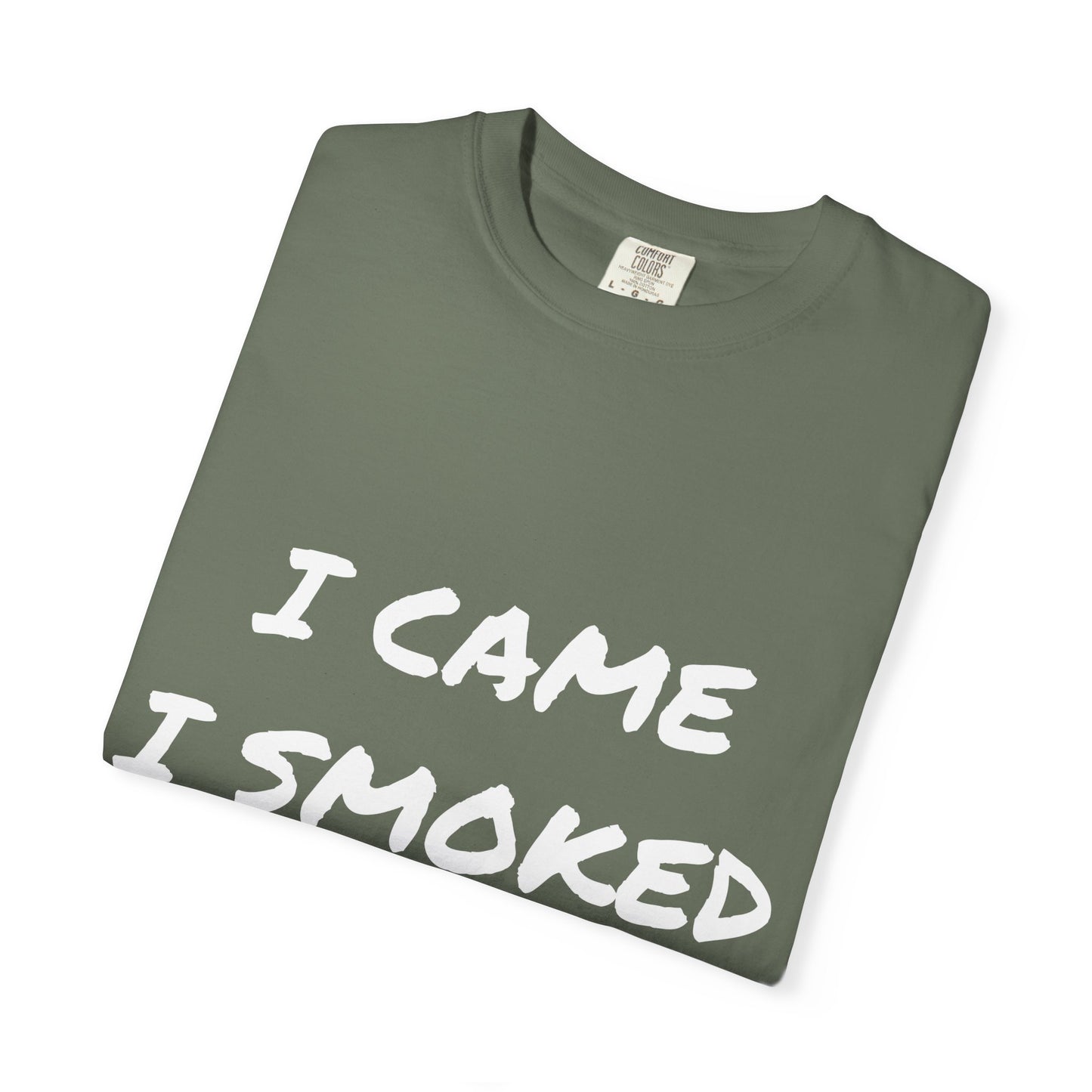 Came Smoked Forgot T-Shirt