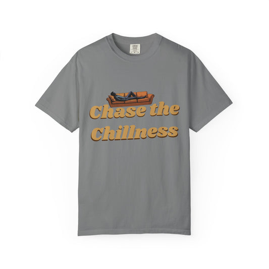 Chase the Chillness T-Shirt