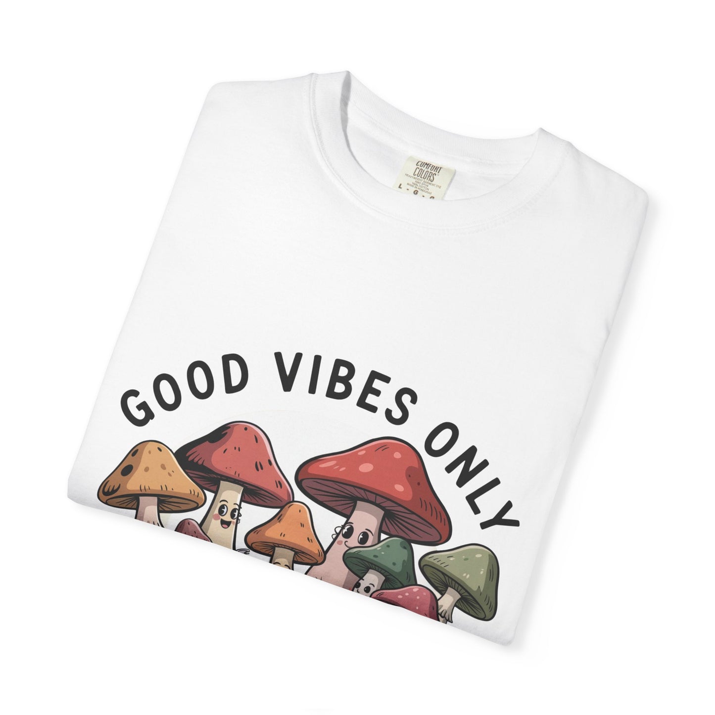 Good Vibes Only T-Shirt