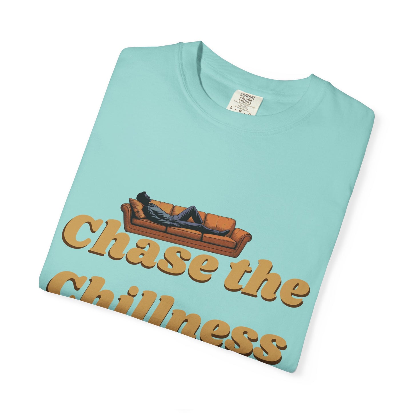 Chase the Chillness T-Shirt