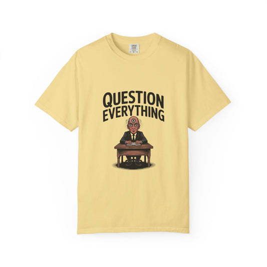 Question Everything T-Shirt