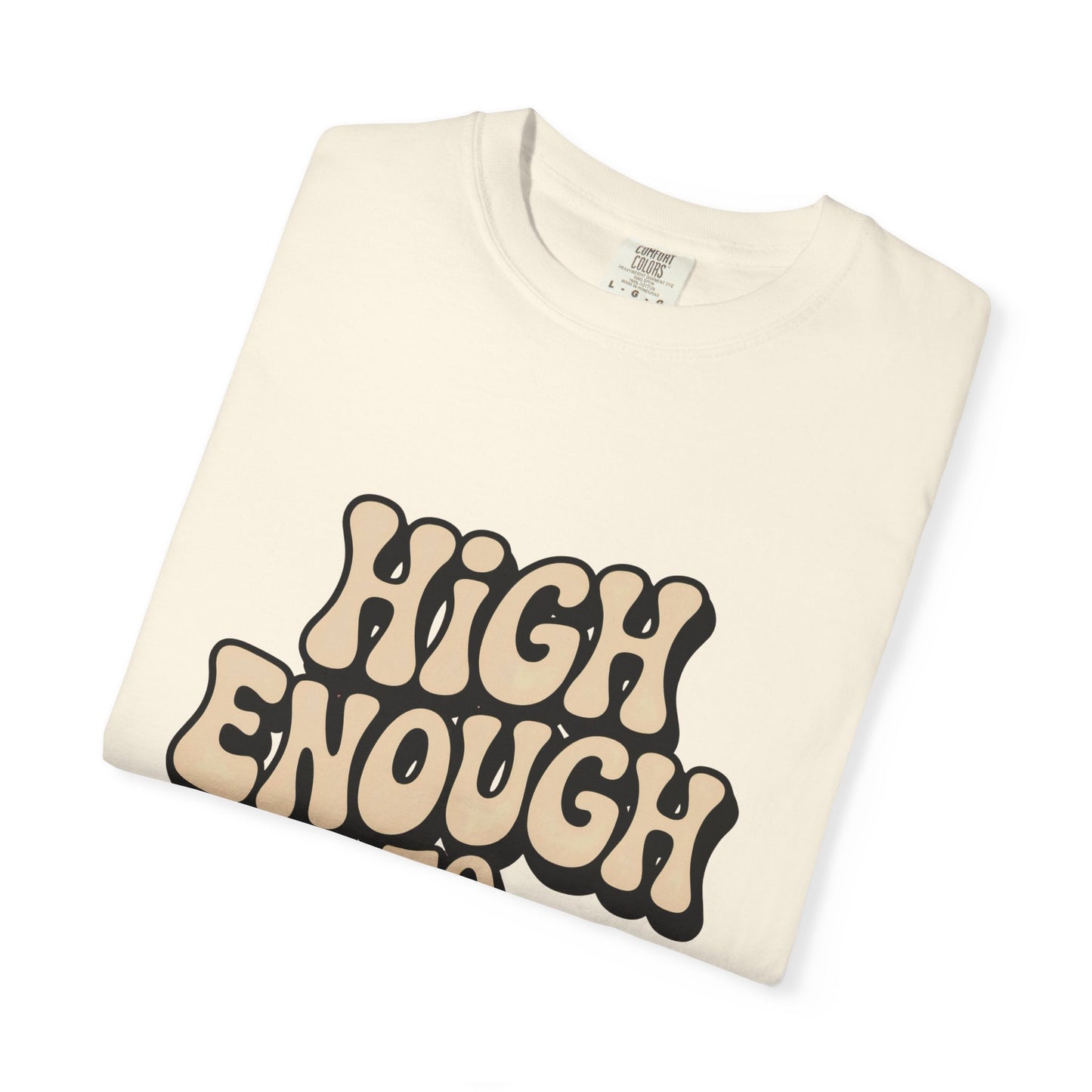 High Enough to Function T-Shirt