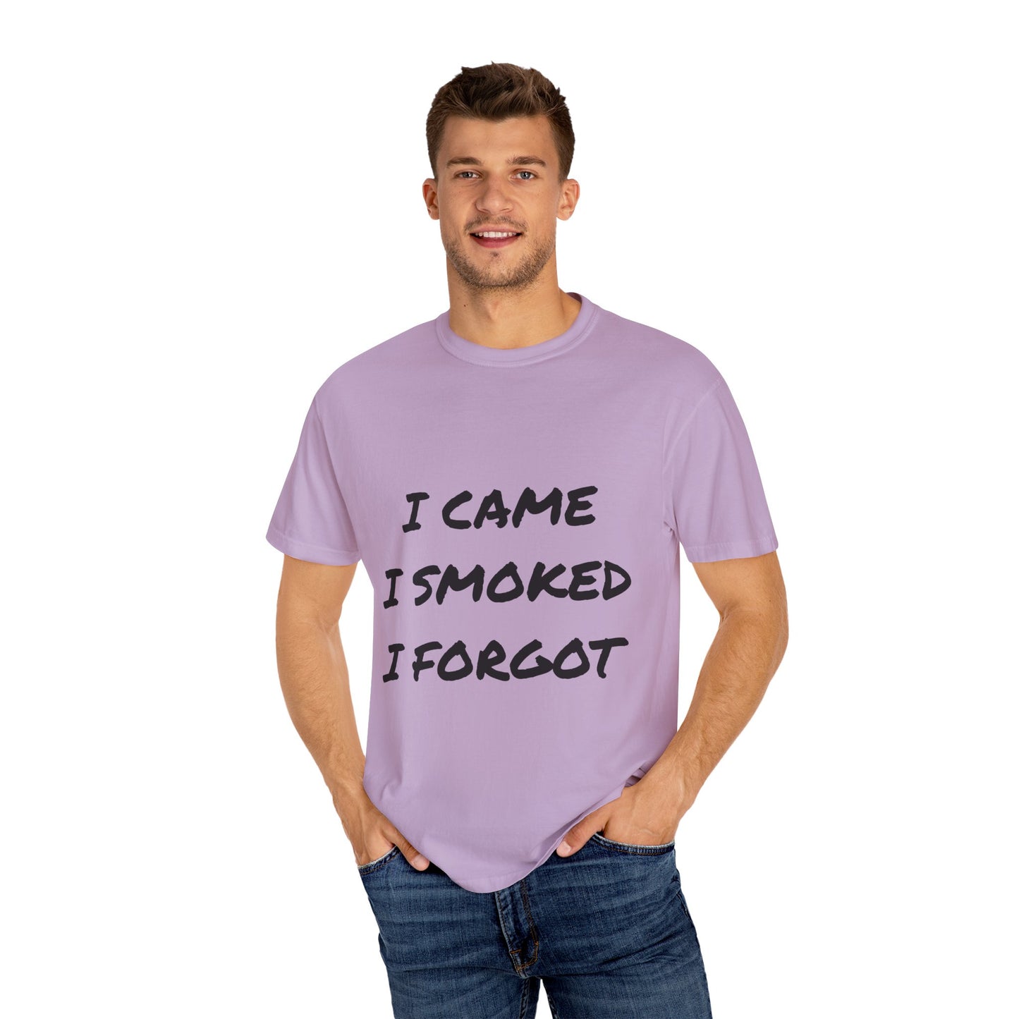 Came Smoked Forgot T-Shirt