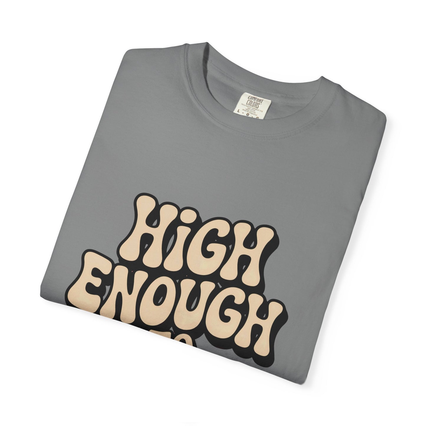 High Enough to Function T-Shirt