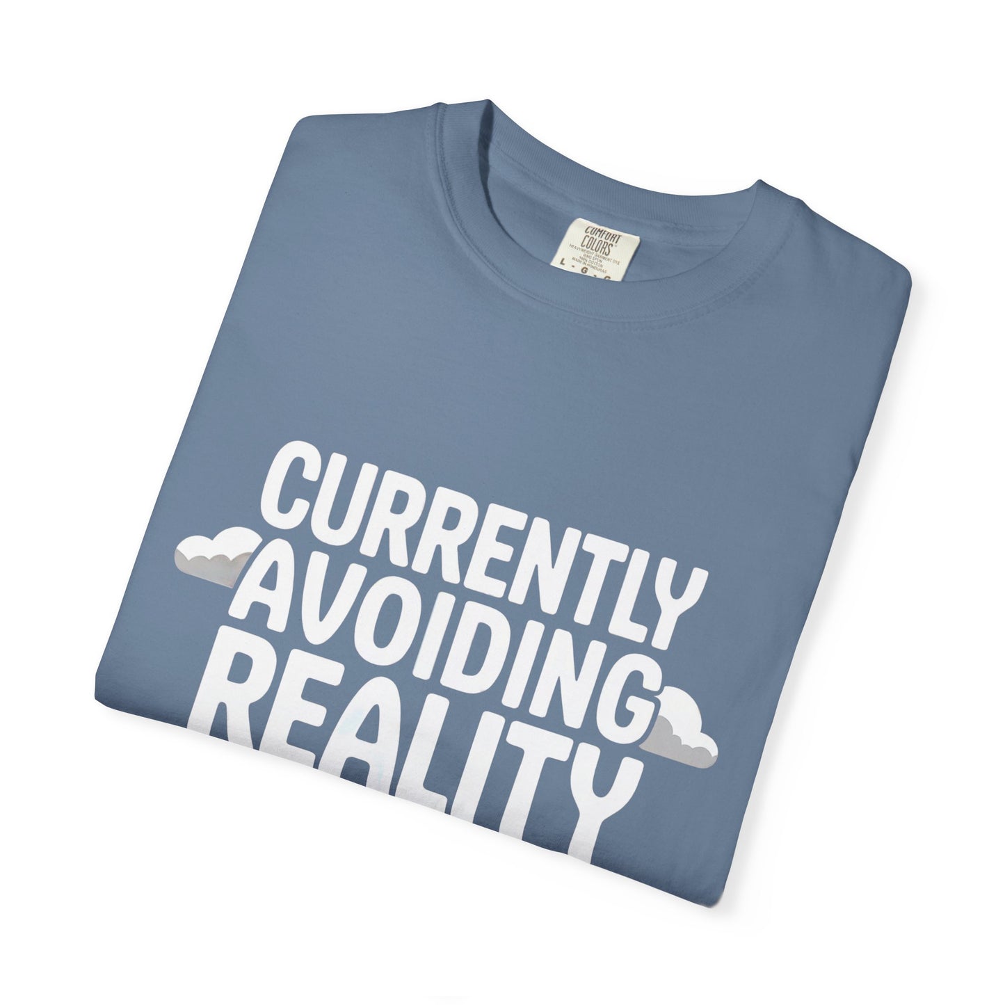 Currently Avoiding Reality T-Shirt