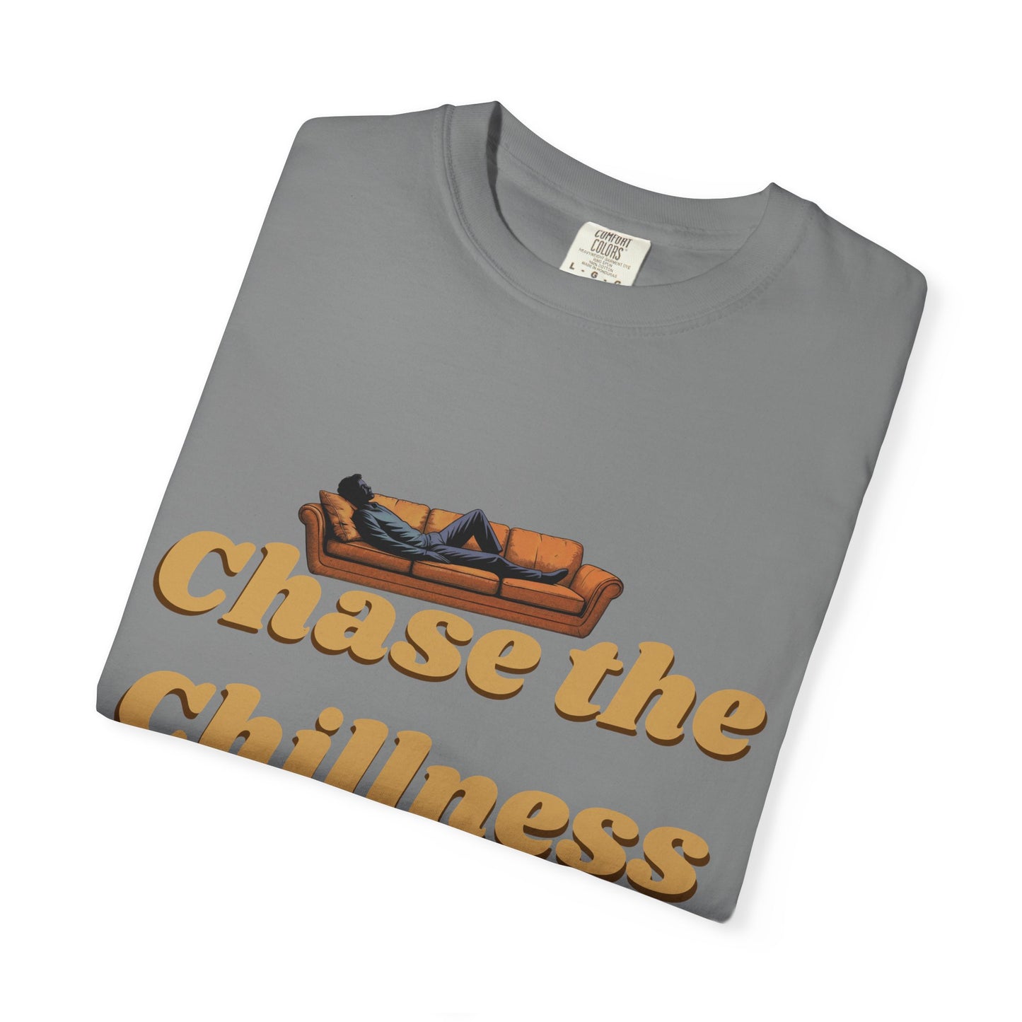 Chase the Chillness T-Shirt