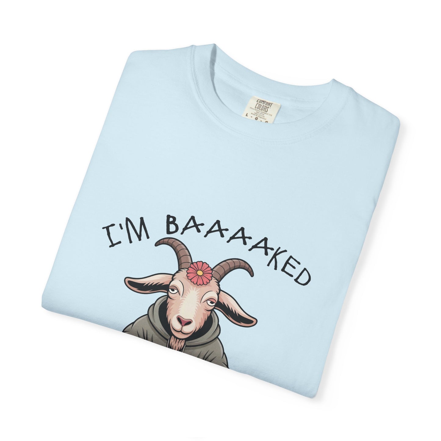I'm Baaaaked T-Shirt