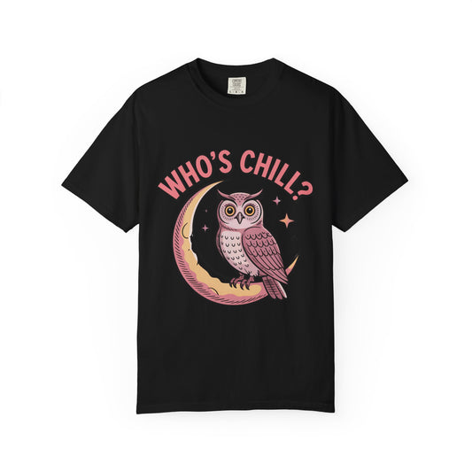 Who's Chill? T-Shirt