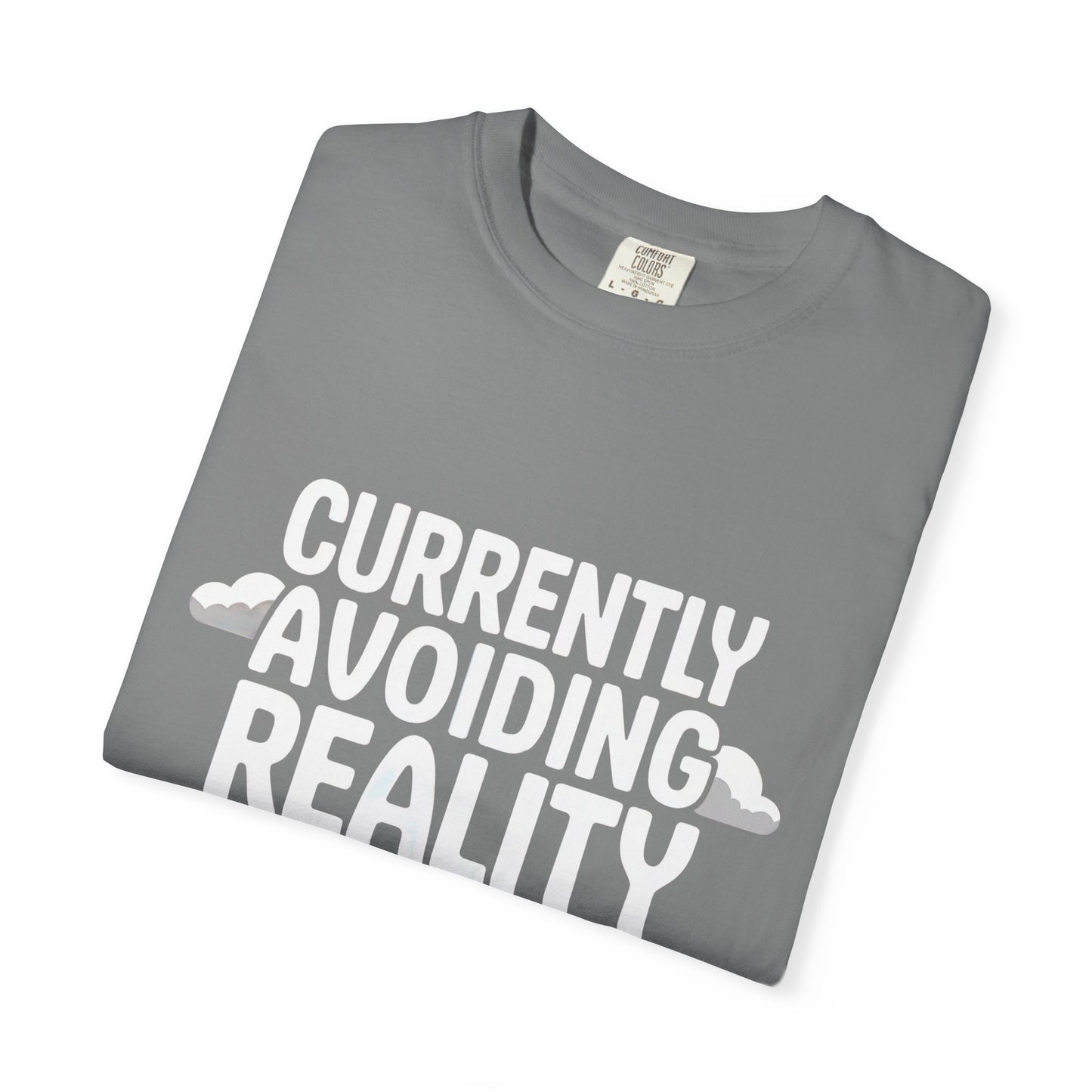 Currently Avoiding Reality T-Shirt