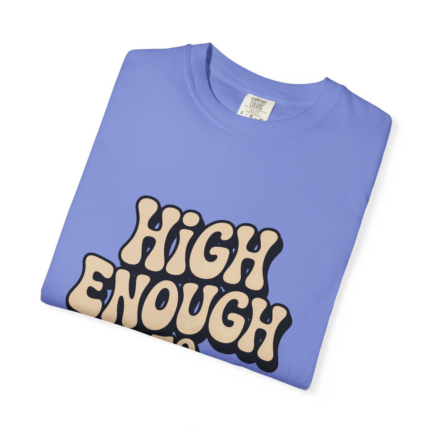 High Enough to Function T-Shirt