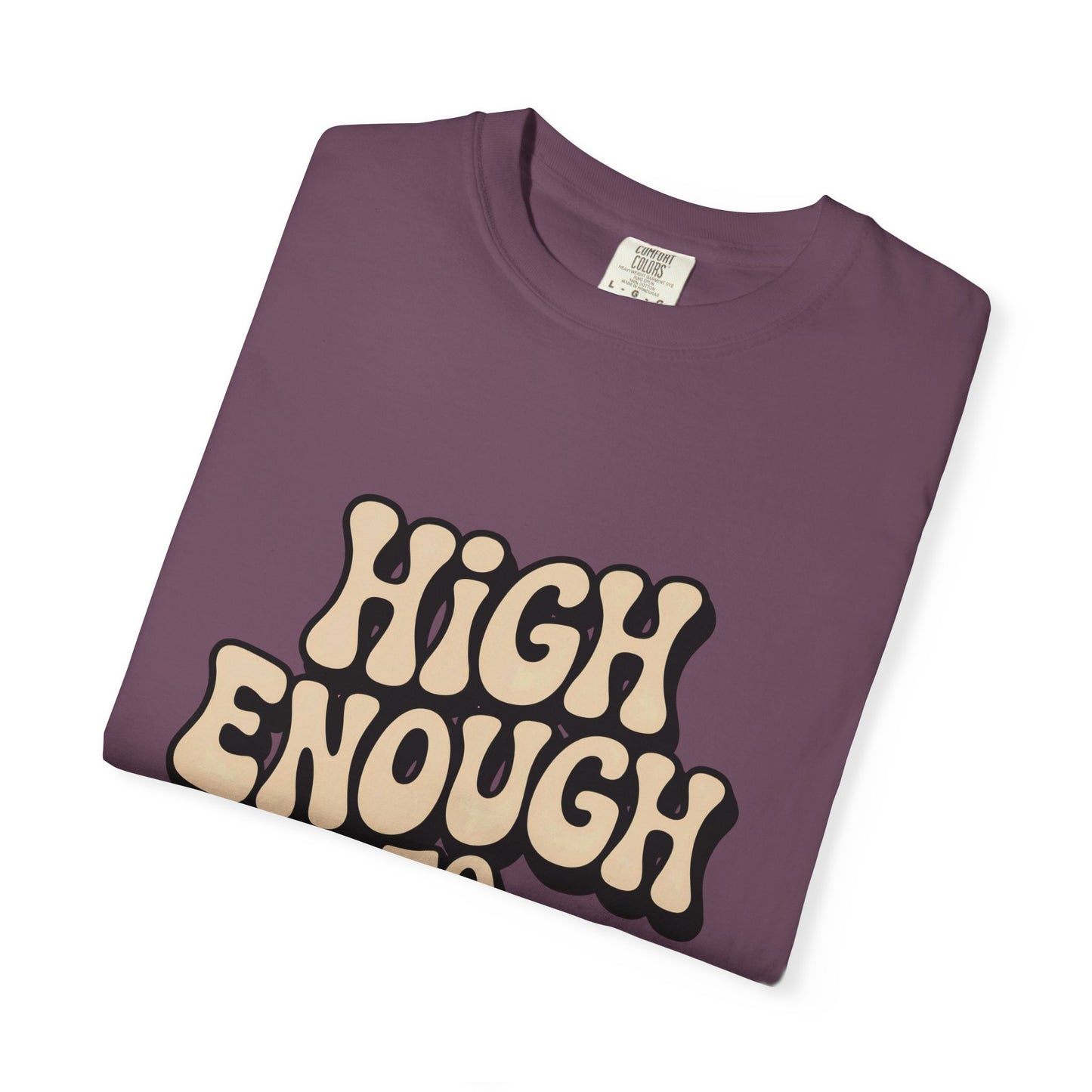 High Enough to Function T-Shirt