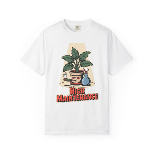 High Maintenance T-Shirt