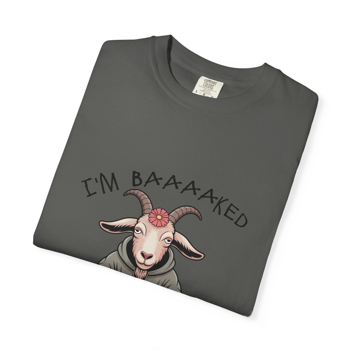 I'm Baaaaked T-Shirt