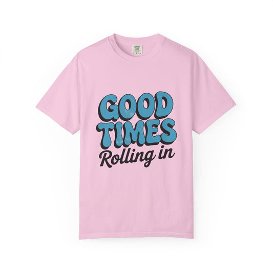 Good Times T-Shirt