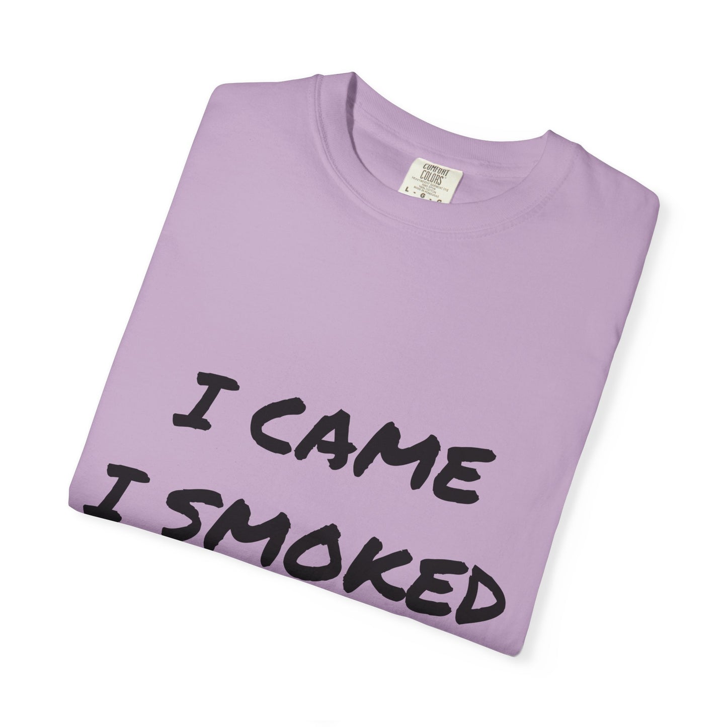 Came Smoked Forgot T-Shirt
