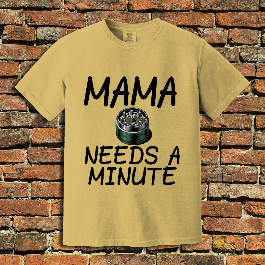 Momma Needs a Minute T-Shirt