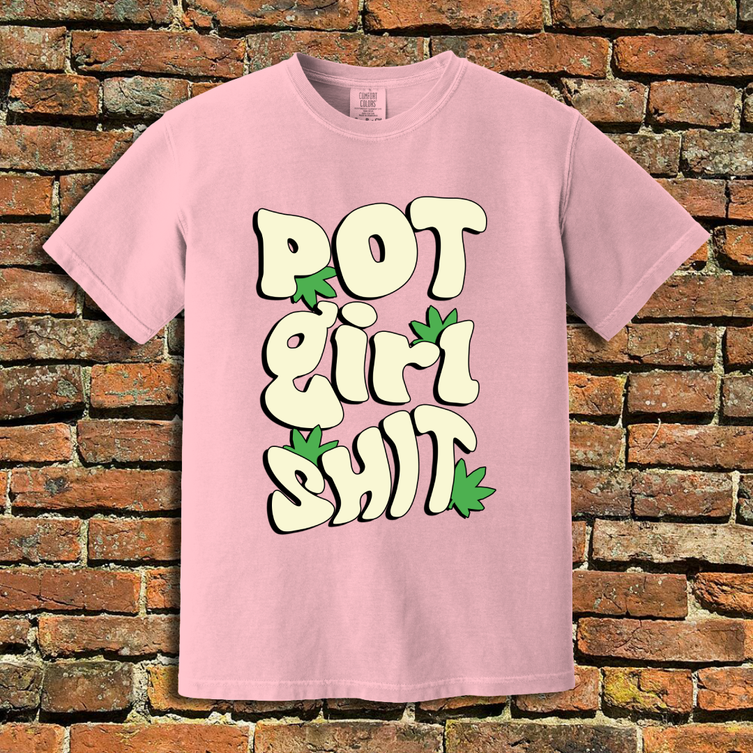 Pot Girl Shit T-Shirt