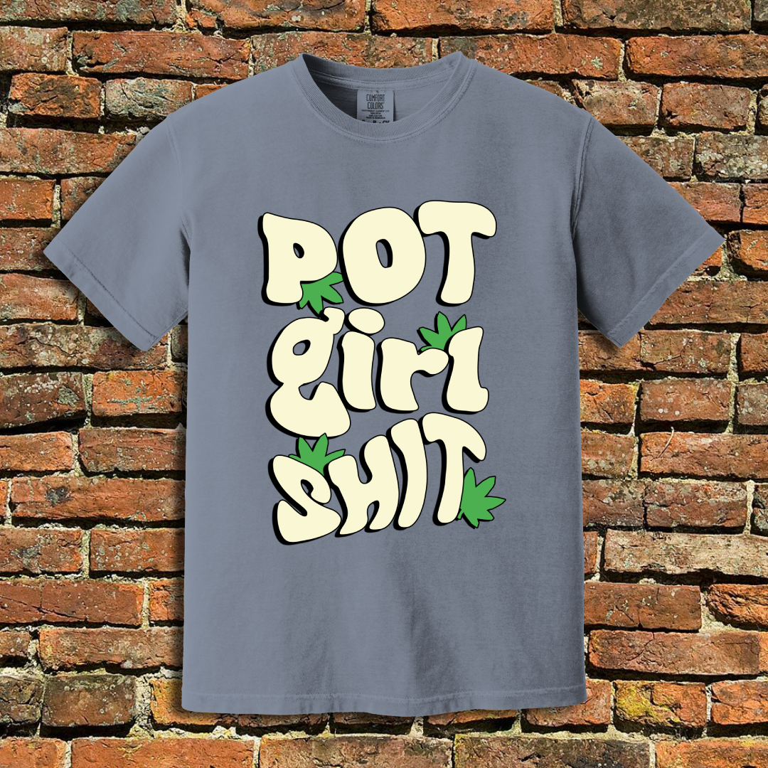 Pot Girl Shit T-Shirt