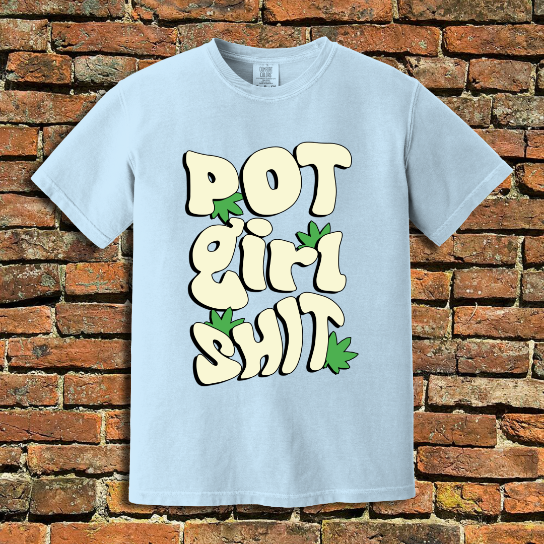 Pot Girl Shit T-Shirt