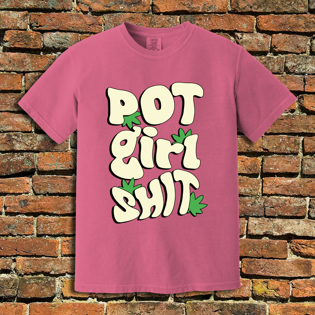 Pot Girl Shit T-Shirt