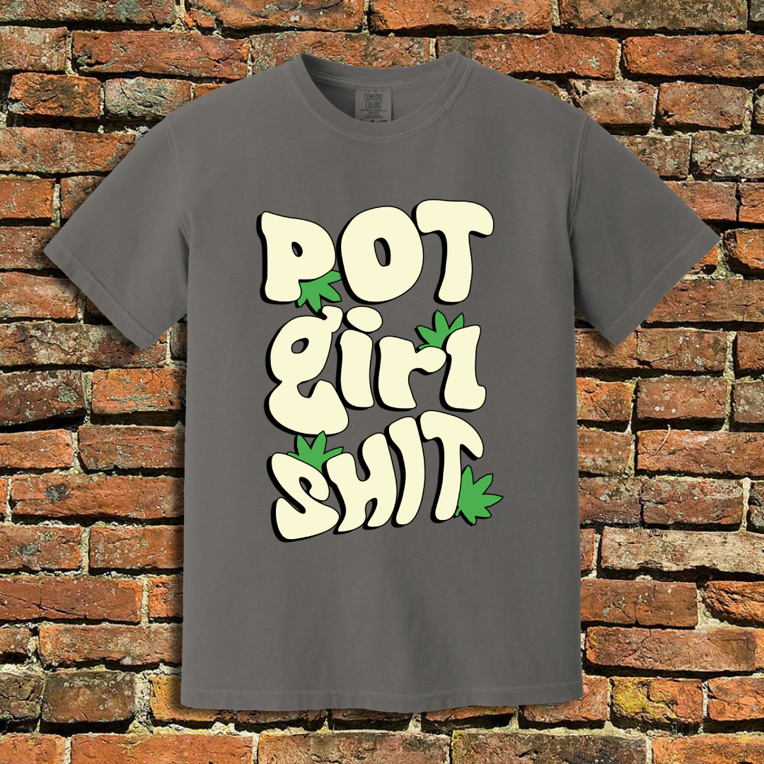 Pot Girl Shit T-Shirt