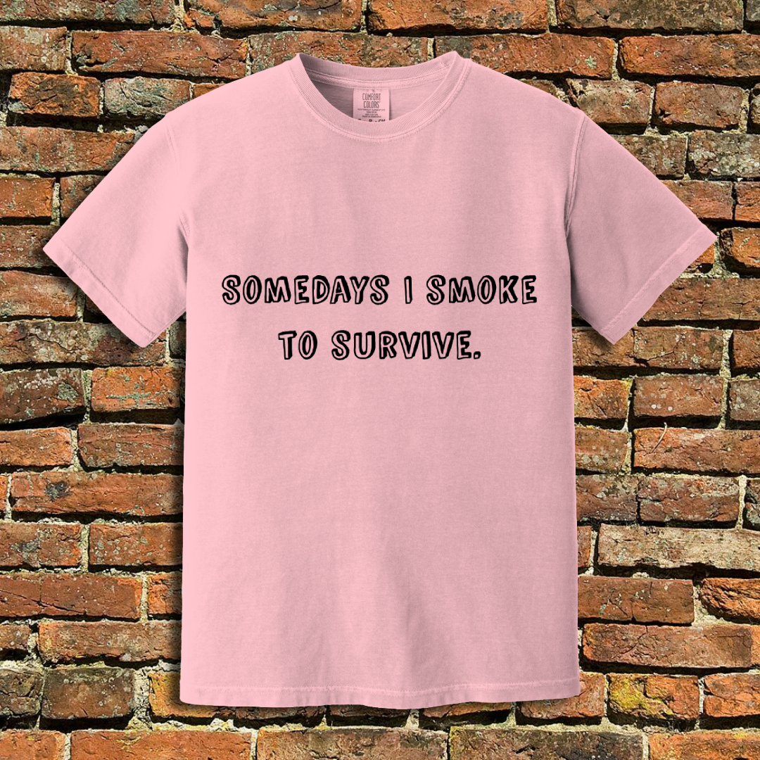 Smoke to Survive T-Shirt