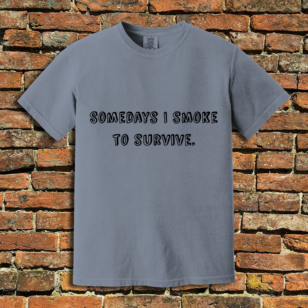 Smoke to Survive T-Shirt