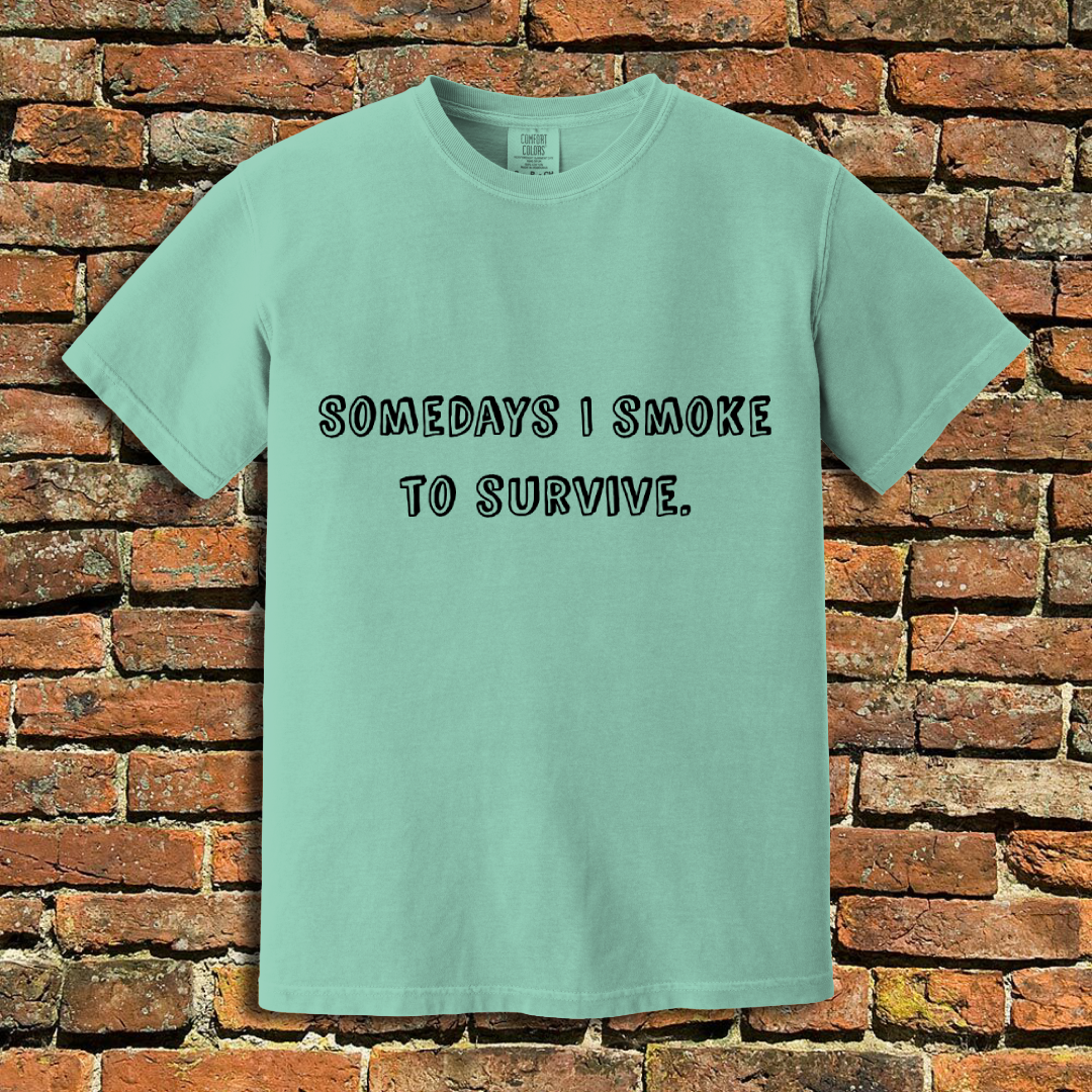 Smoke to Survive T-Shirt