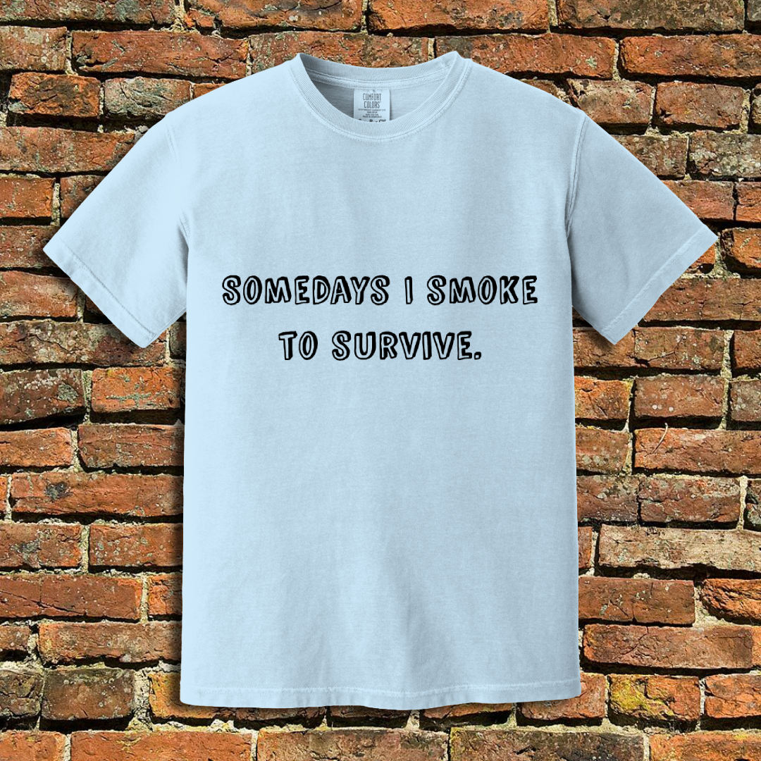 Smoke to Survive T-Shirt