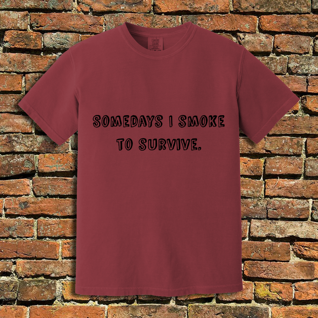 Smoke to Survive T-Shirt