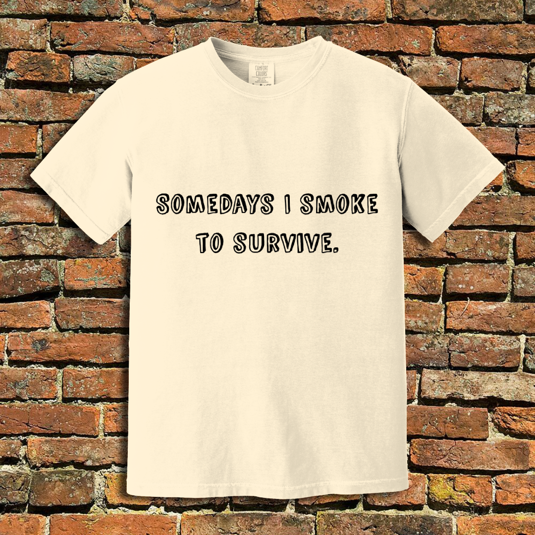 Smoke to Survive T-Shirt