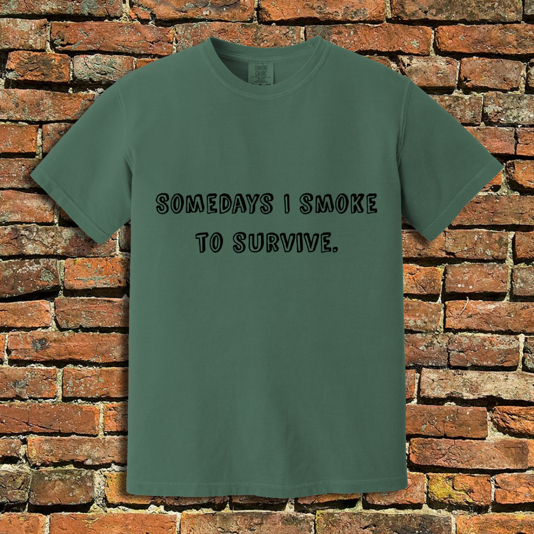 Smoke to Survive T-Shirt