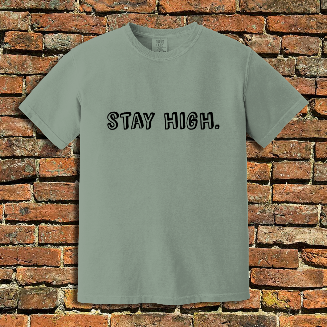 Stay High T-Shirt
