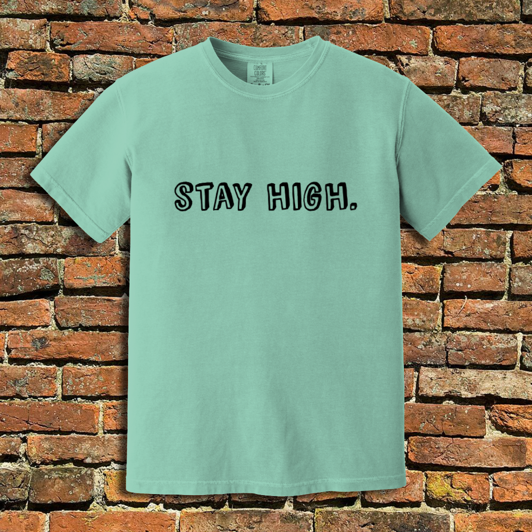 Stay High T-Shirt