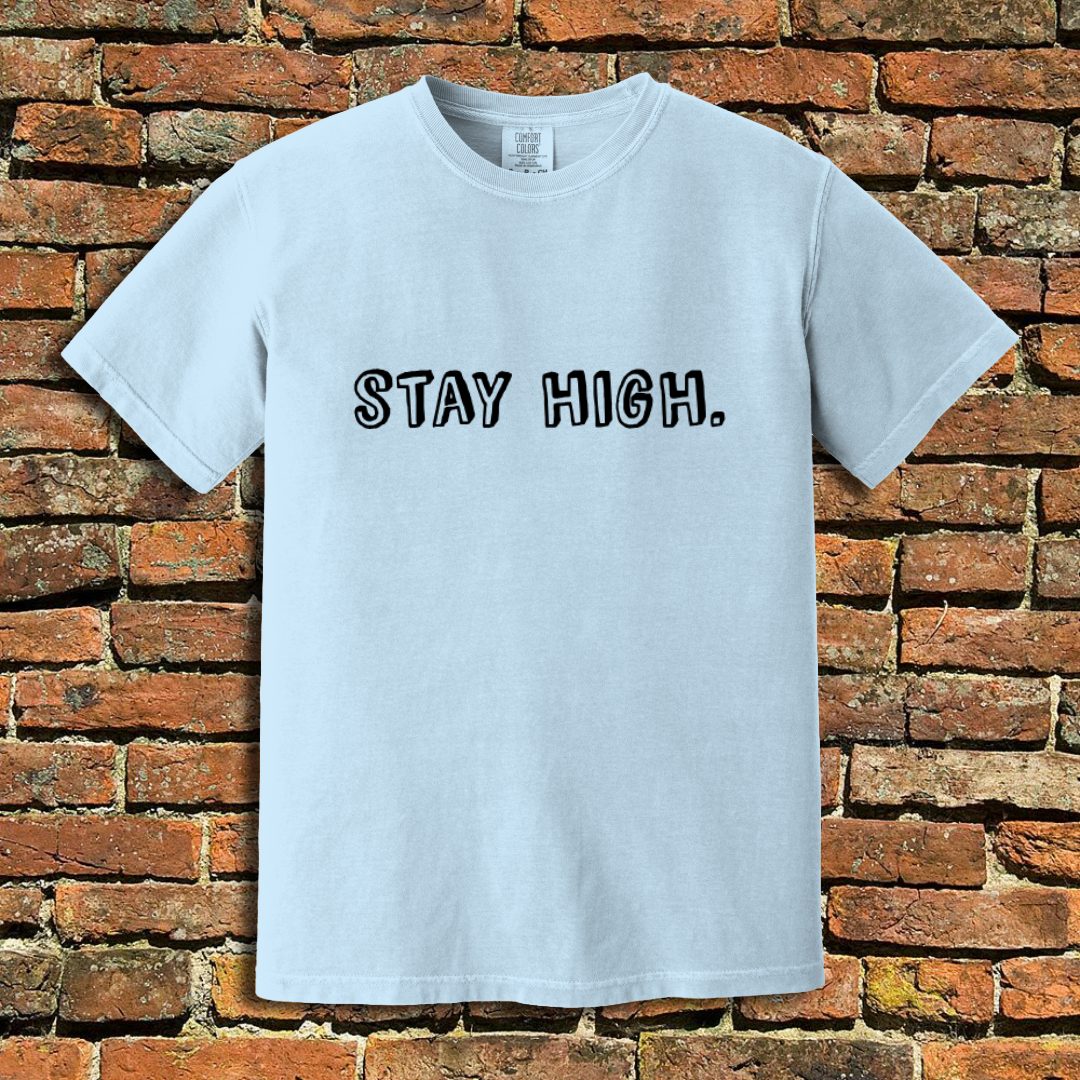 Stay High T-Shirt