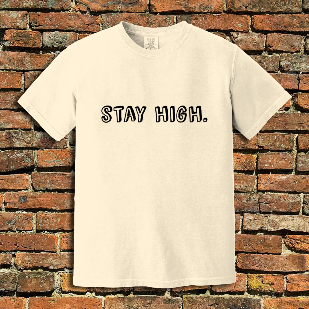Stay High T-Shirt
